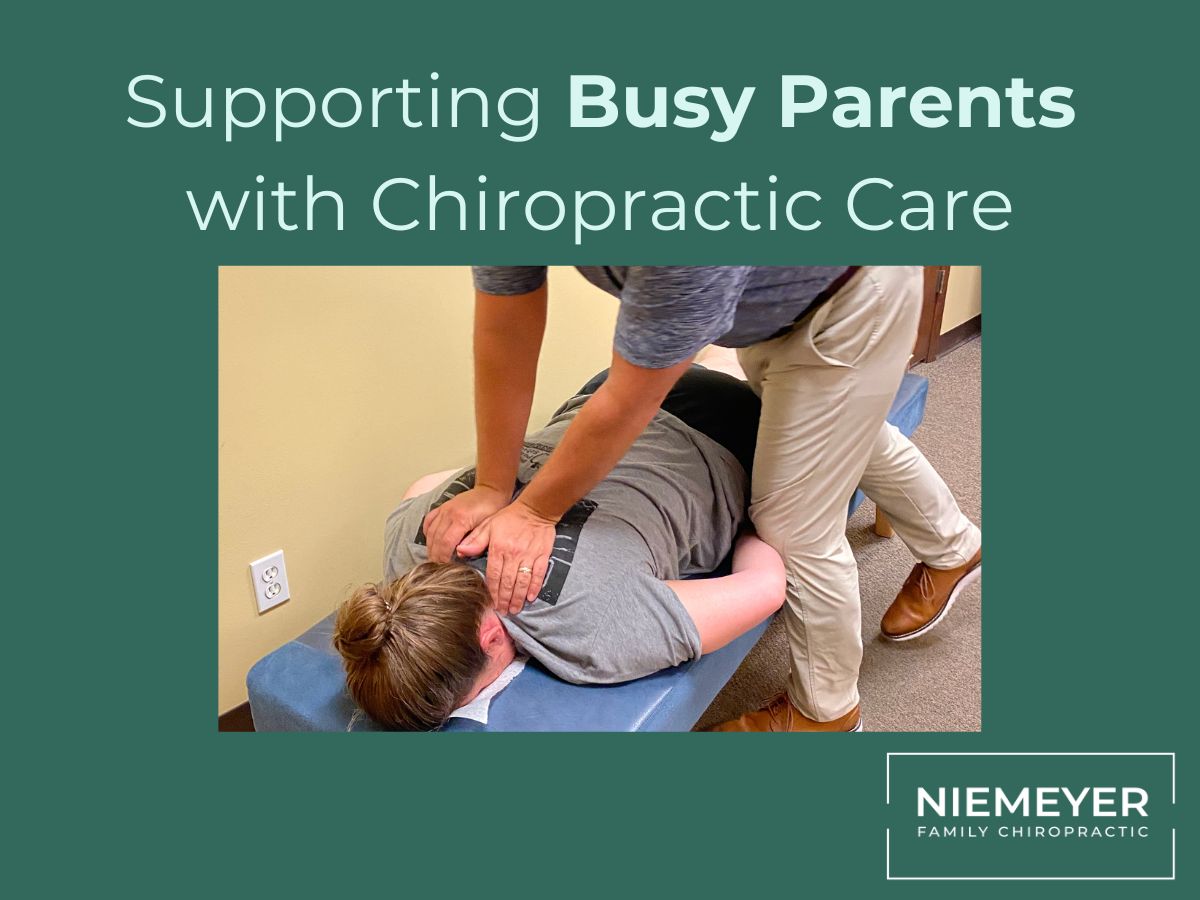 Supporting Busy Parents with chiropractic care